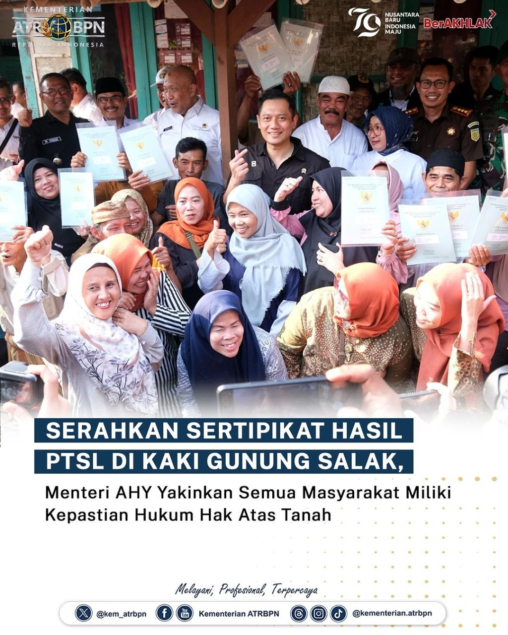 Menteri AHY Serahkan Sertipikat Hasil PTSL Di Kaki Gunung&nbsp;Salak