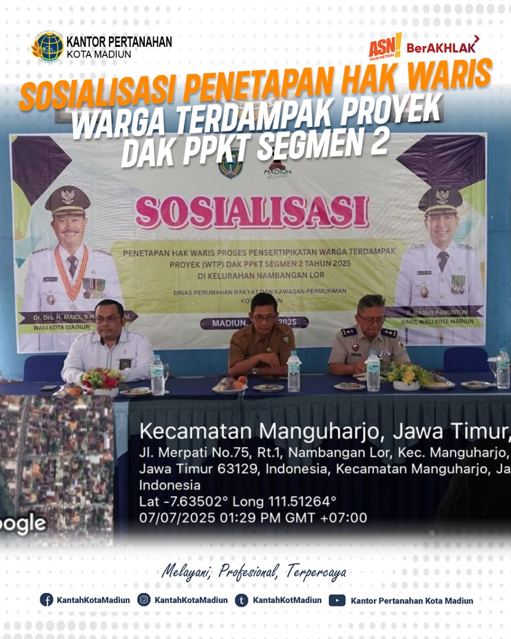 Kantor Pertanahan Kota Madiun mengikuti sosialisasi Penetapan Hak Waris pada proses pensertipikatan Warga Terdampak Proyek (WTP) Dana Alokasi Khusus Pengentasan Permukiman Kumuh Terpadu (DAK PPKT) Segmen 2 Tahun&nbsp;2025
